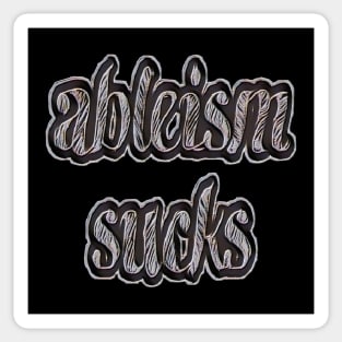 ableism sucks Sticker